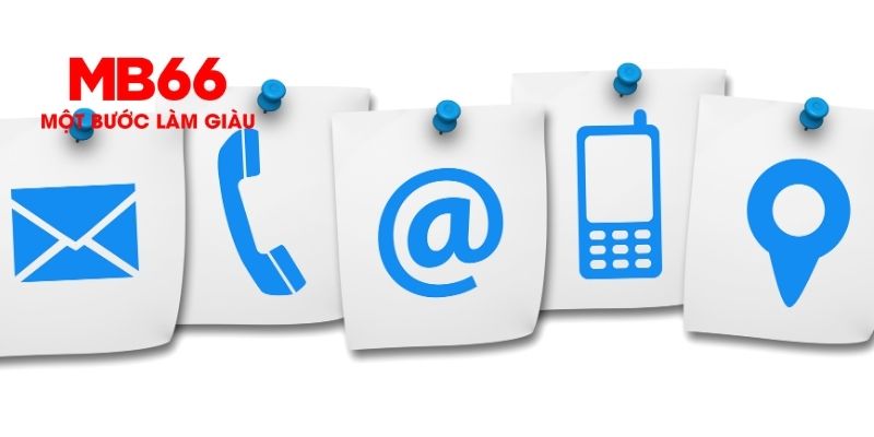 Các phương thức giúp cược thủ liên hệ MB66 phổ biến