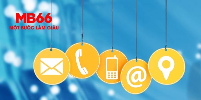 Lưu ý khi anh em cược thủ liên hệ MB66
